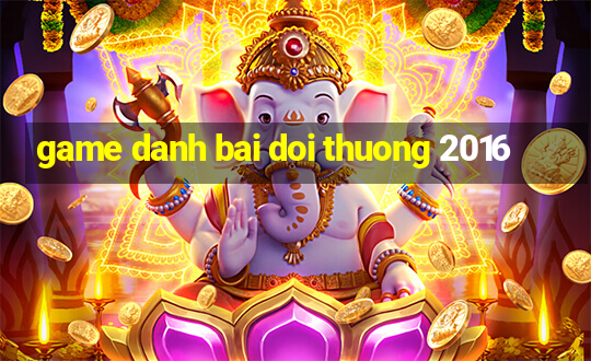 game danh bai doi thuong 2016