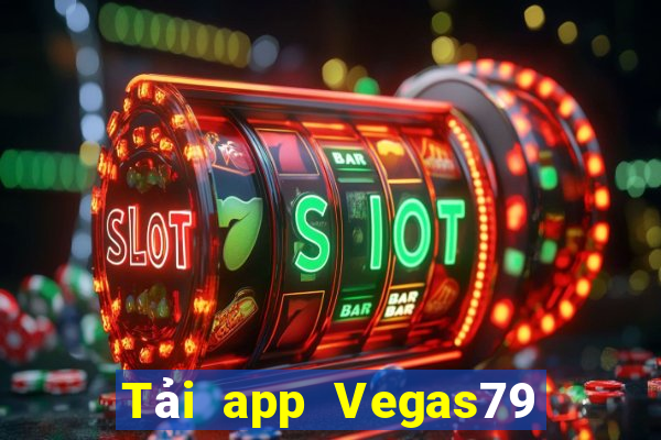 Tải app Vegas79 Tặng 500k