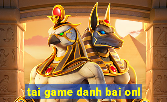 tai game danh bai onl