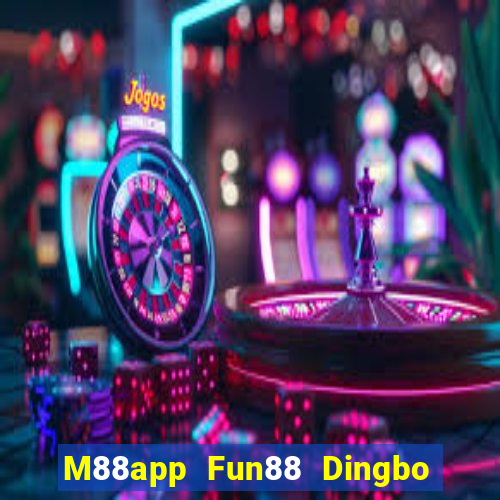 M88app Fun88 Dingbo nói gì cũng được