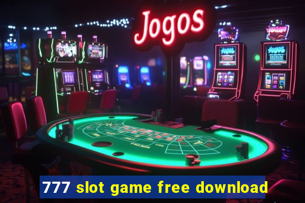 777 slot game free download