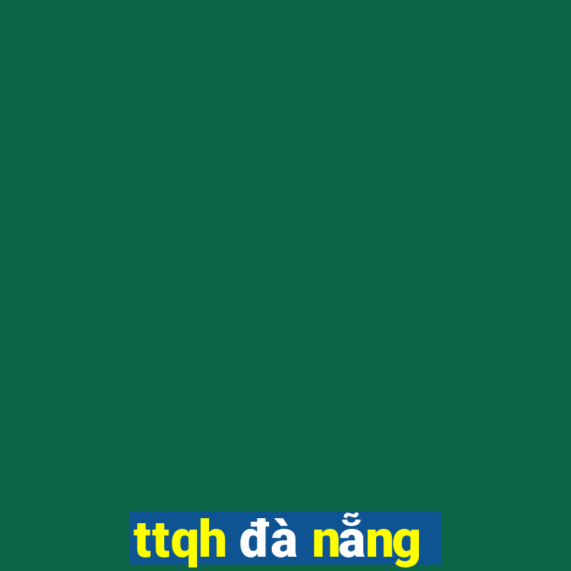 ttqh đà nẵng