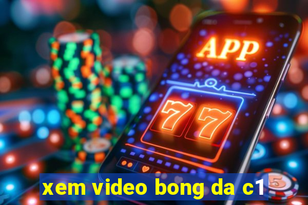 xem video bong da c1