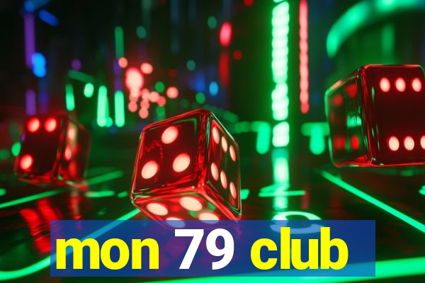 mon 79 club