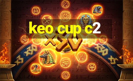 keo cup c2