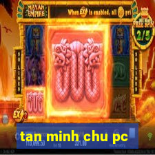 tan minh chu pc