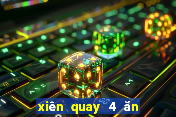 xiên quay 4 ăn bao nhiêu