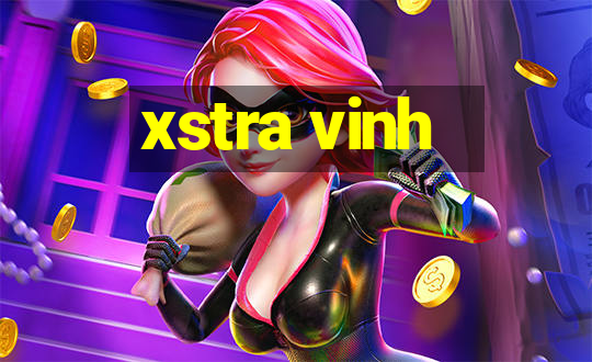 xstra vinh