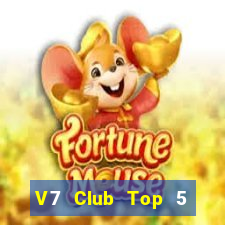 V7 Club Top 5 Game Đánh Bài Đổi Thưởng