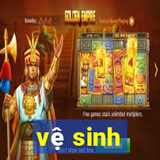 vệ sinh