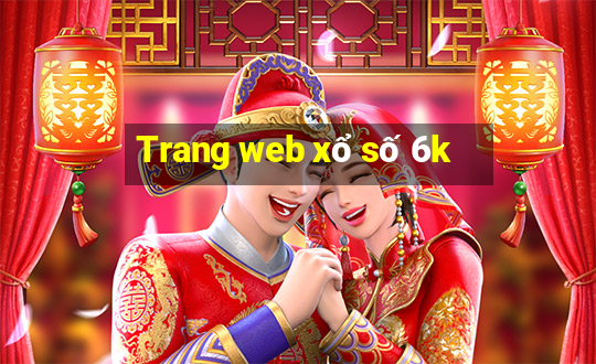 Trang web xổ số 6k