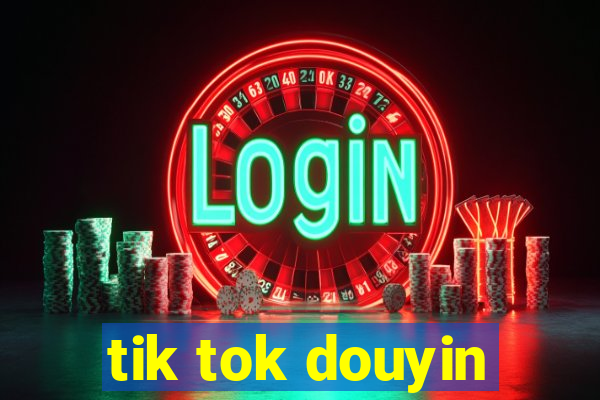 tik tok douyin