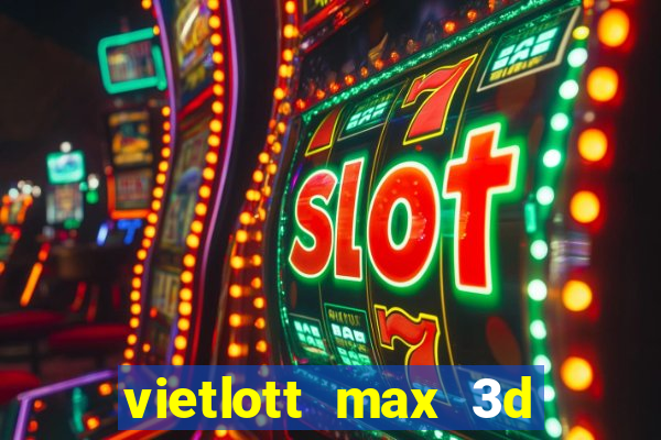 vietlott max 3d pro hôm nay