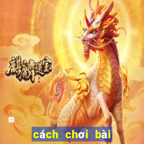 cách chơi bài cào luôn thắng