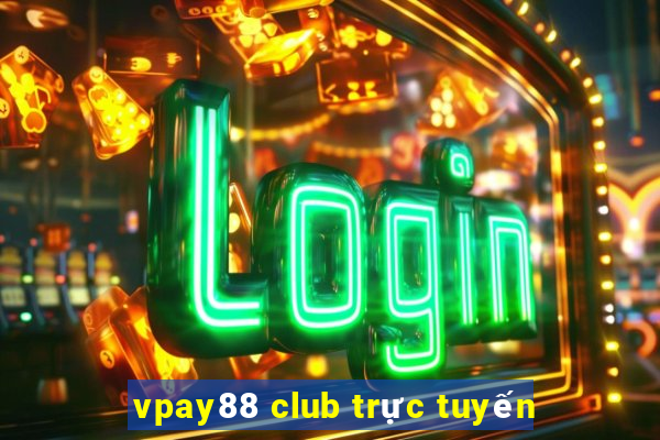 vpay88 club trực tuyến