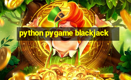 python pygame blackjack