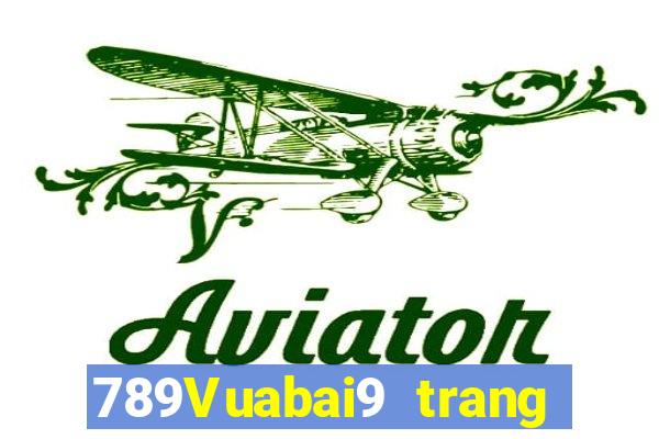 789Vuabai9 trang web trực tuyến