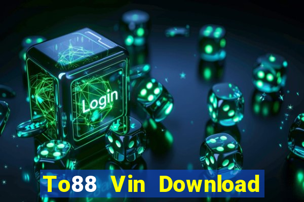 To88 Vin Download Game Bài