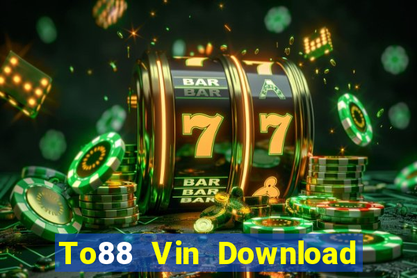 To88 Vin Download Game Bài