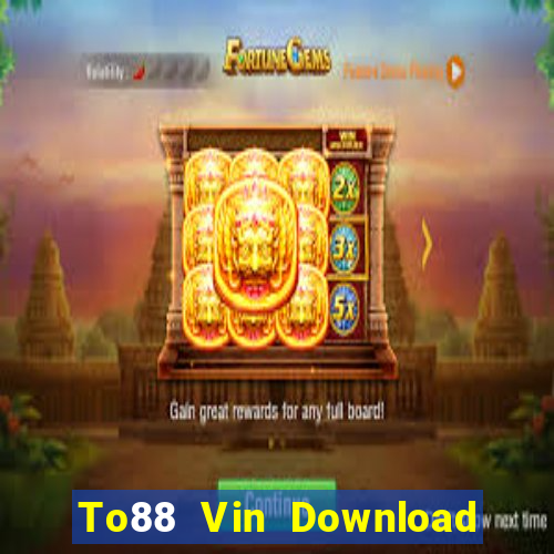 To88 Vin Download Game Bài