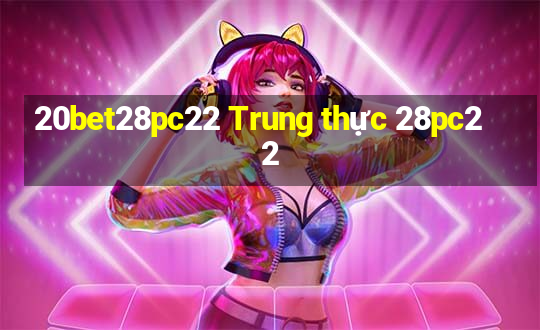 20bet28pc22 Trung thực 28pc22