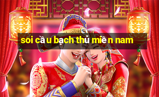 soi cau bach thu mien nam