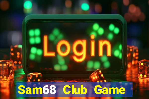 Sam68 Club Game Bài 888 Casino