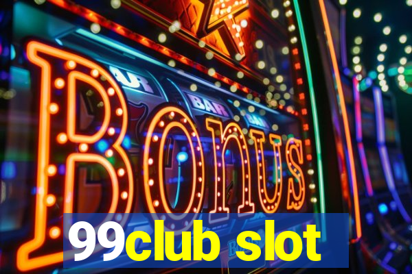 99club slot