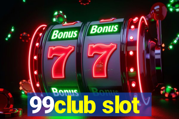 99club slot