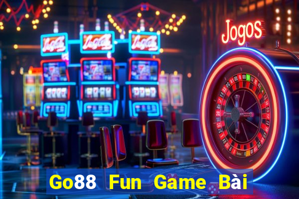 Go88 Fun Game Bài Hot Nhất Hiện Nay