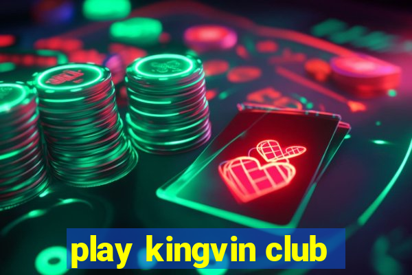 play kingvin club