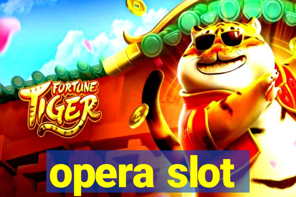 opera slot