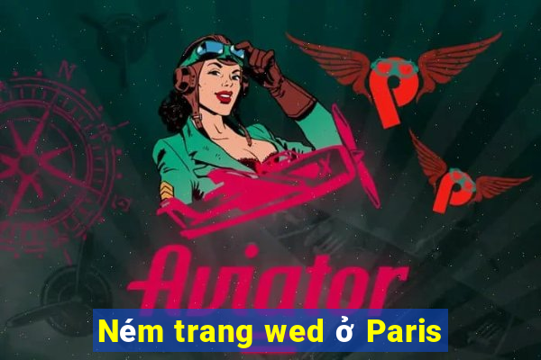 Ném trang wed ở Paris