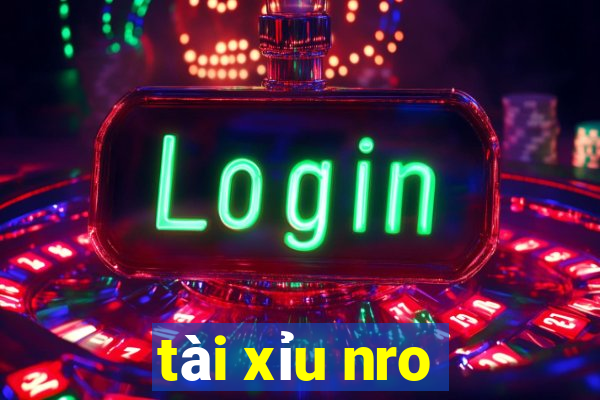 tài xỉu nro