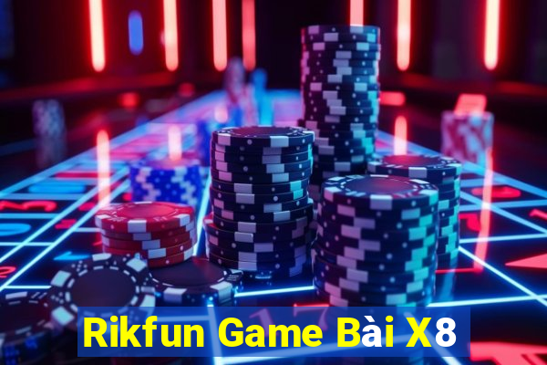 Rikfun Game Bài X8