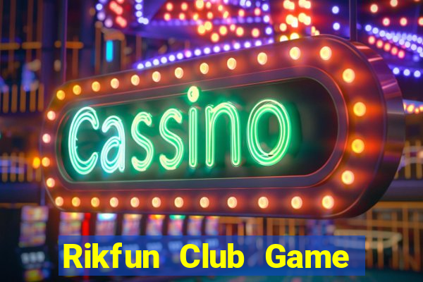 Rikfun Club Game Bài 99