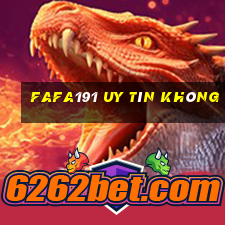 Fafa191 Uy Tín Không