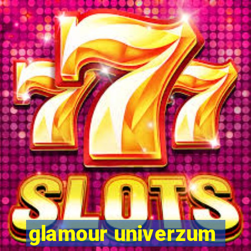 glamour univerzum