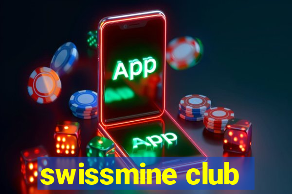 swissmine club