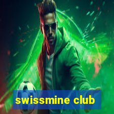 swissmine club