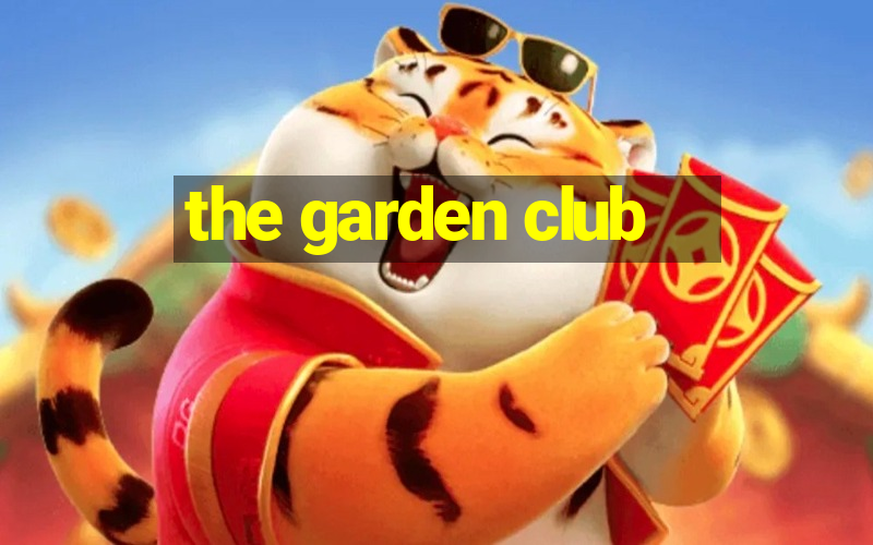 the garden club