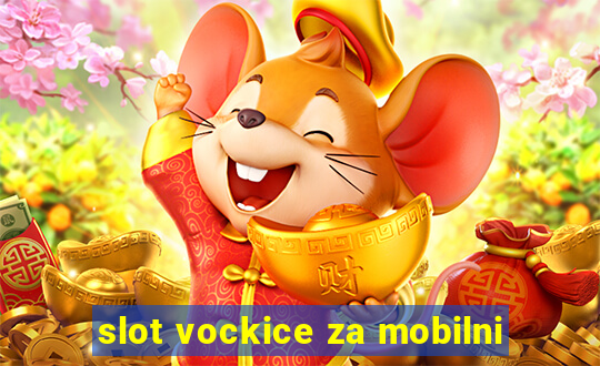 slot vockice za mobilni