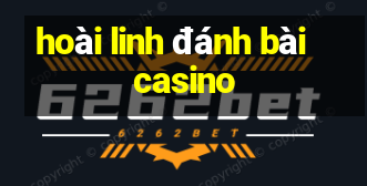 hoài linh đánh bài casino