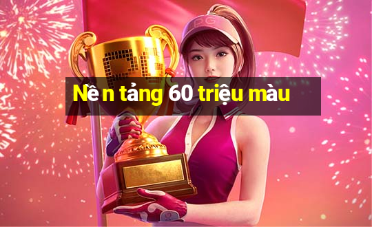 Nền tảng 60 triệu màu