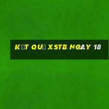 kết quả XSTB ngày 18