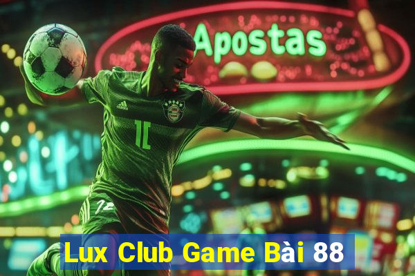 Lux Club Game Bài 88