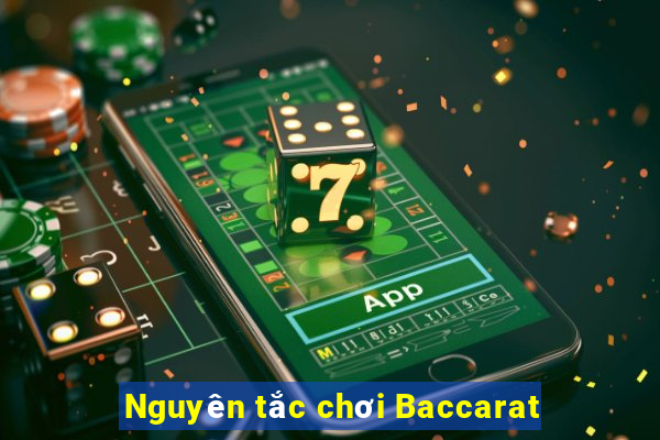 Nguyên tắc chơi Baccarat