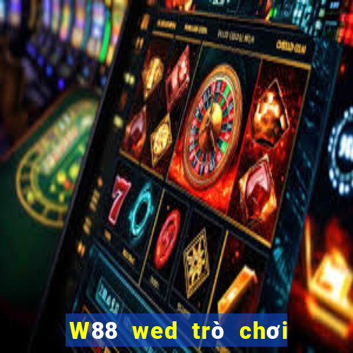 W88 wed trò chơi RTF giải trí