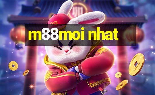 m88moi nhat