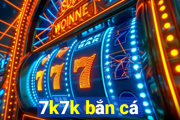 7k7k bắn cá